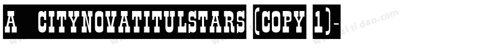 a_CityNovaTitulStars (COPY 1)字体转换